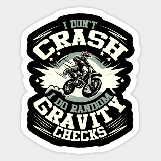 I Don't Crash, I Do Random Gravity Checks - Motorcycle Humor Sticker